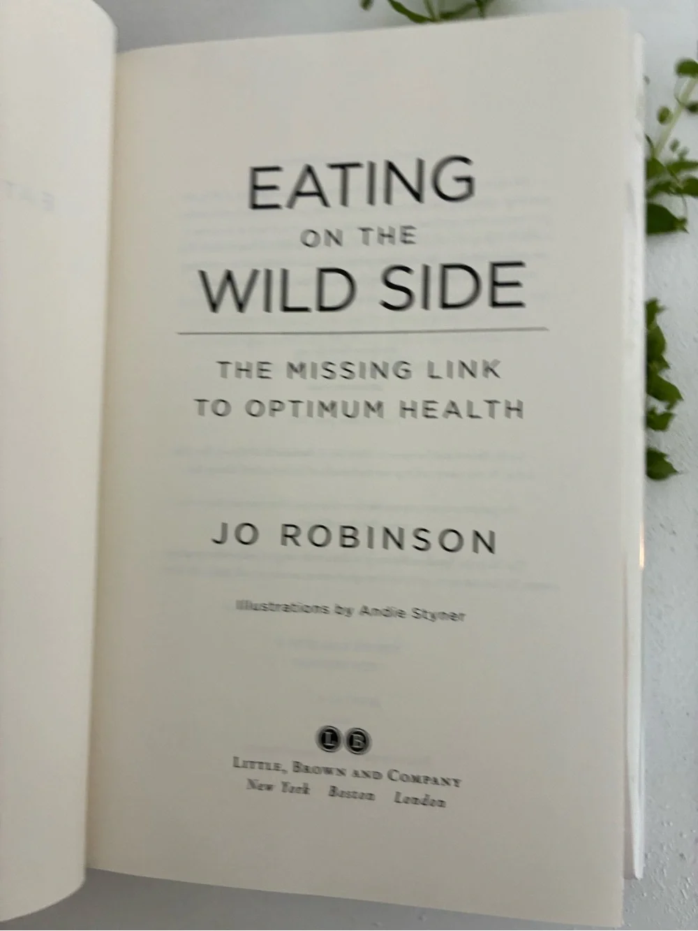 Eating on the Wild Side, Jo Robinson - Hard cover, dust jacket, protective cover